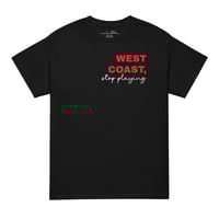 Image 1 of Trubledera West Coast Stop Playing DryBlend® T-Shirt