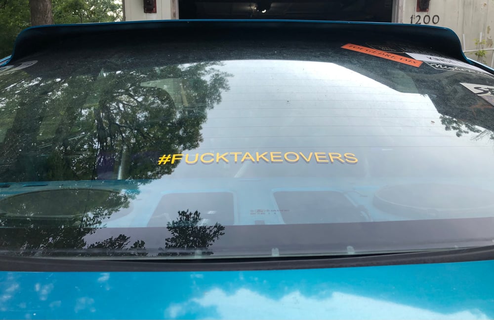 Image of #FuckTakeovers