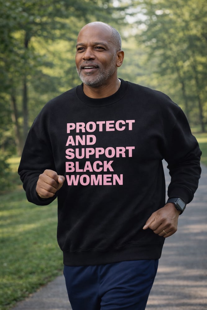 PROTECT & SUPPORT BLACK WOMEN CREWNECK SWEATSHIRT (PINK FONT)