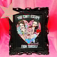 You Can't Escape From Yourself 8x10"