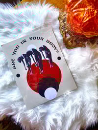 Image 1 of Are you in your body? 