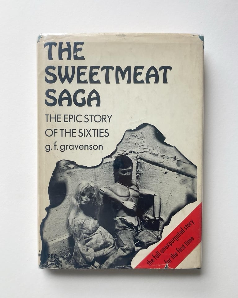The Sweetmeat Saga: The Epic Story of the Sixties