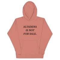 Image 1 of Altadena Is Not For Sale (4 colors) - Unisex Hoodie