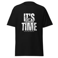 Image 1 of IT'S THAT TIME - Unisex Black Classic Tee