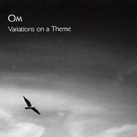 OM. Variations on a theme