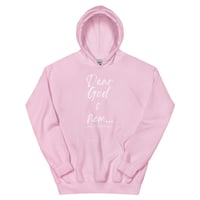 Image 2 of DEAR GOD...Unisex Hoodie