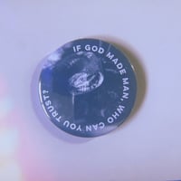 Image 1 of If God Made Man 2 inch Button Pin