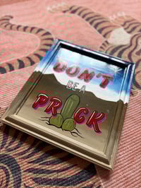 Image 3 of Don’t Be A PRICK
