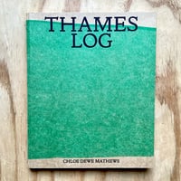 Image 1 of Chloe Dewe Mathews - Thames Log (Signed)