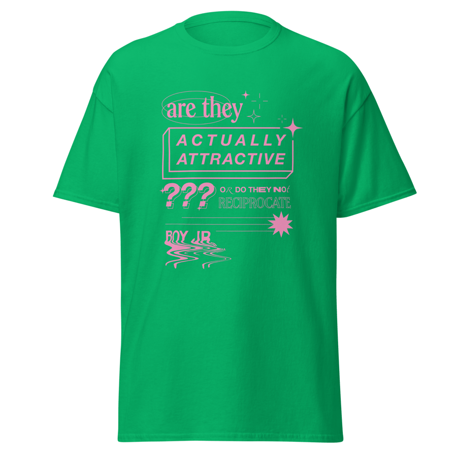 Image of Are They Actually Attractive? Tee