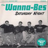 The Wanna-Bes – Saturday Night 7”
