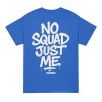 Image 3 of Trubledera No Squad Just Me DryBlend® T-Shirt