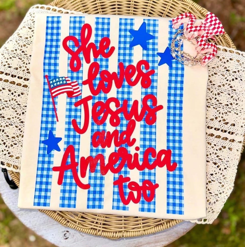 Image of  She loves Jesus and America too Tee