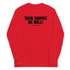 Men’s 'Dem Dawgs Be Hell! Long Sleeve Shirt