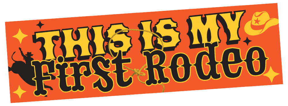 Image of This Is My First Rodeo Sticker or Magnet