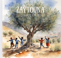 Zaytouna The Happy Olive Tree