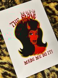 Image 1 of The Devil Made Me Do It  - A4 Print