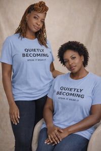 Image 1 of Quietly Becoming Tee — Inspirational Minimalist Graphic T‑Shirt
