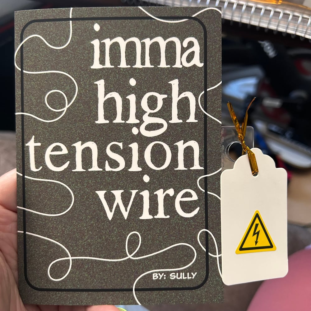 Image of imma high tension wire: perzine about late diagnosed autism