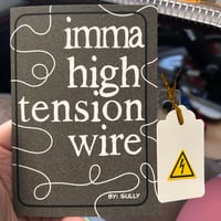 Image 1 of imma high tension wire: perzine about late diagnosed autism