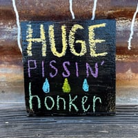 Huge Pissin’ Honker