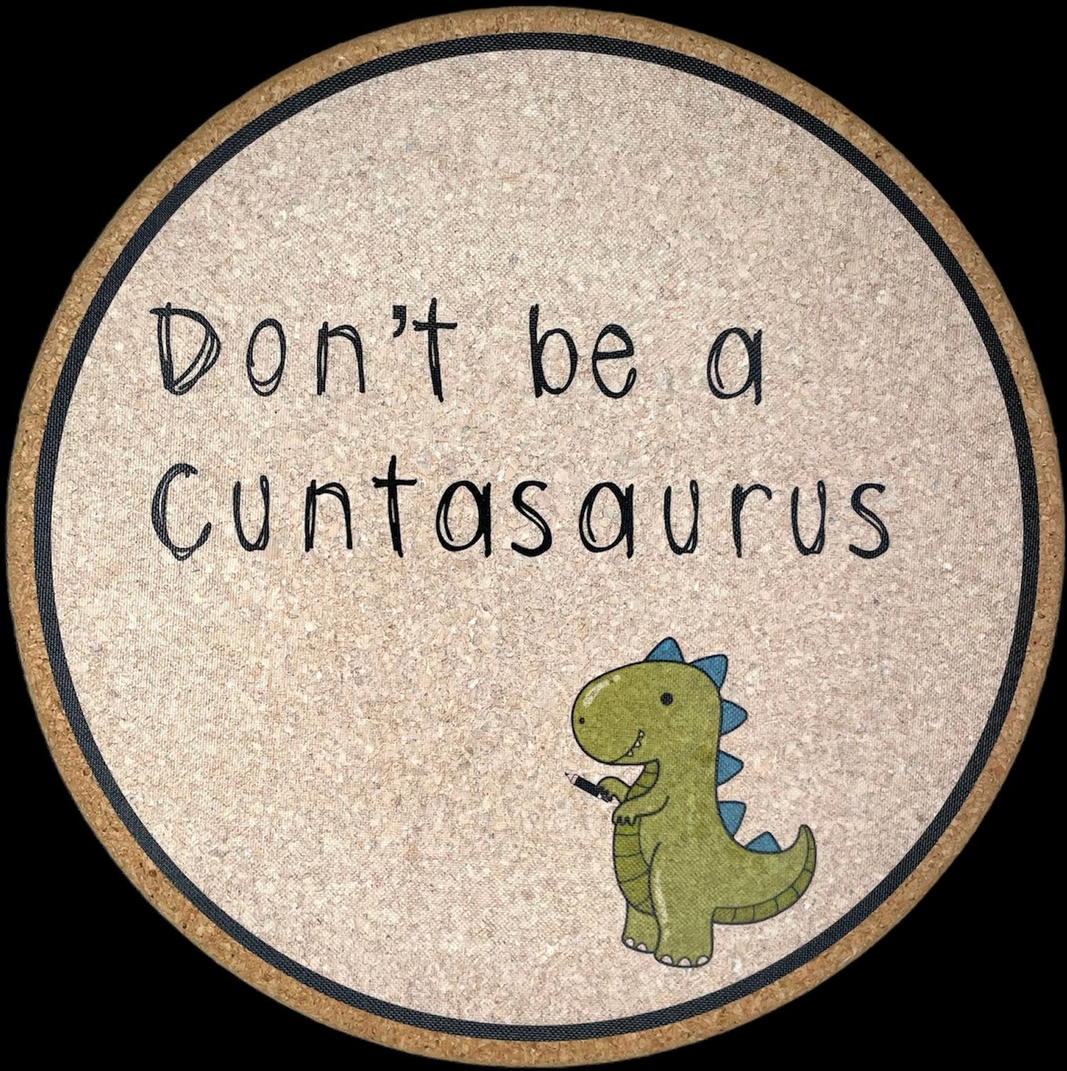 Don’t be a Cuntasaurus