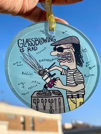 Image 4 of  Glassblowing is Rad Glass Ornament