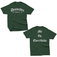 Me Vs Everybody Green Tee