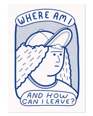 Image of Where Am I (screen print).