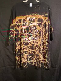 Image 1 of 4XL Mom Im Scared Come Pick Me Up Bleach Dye Shirt