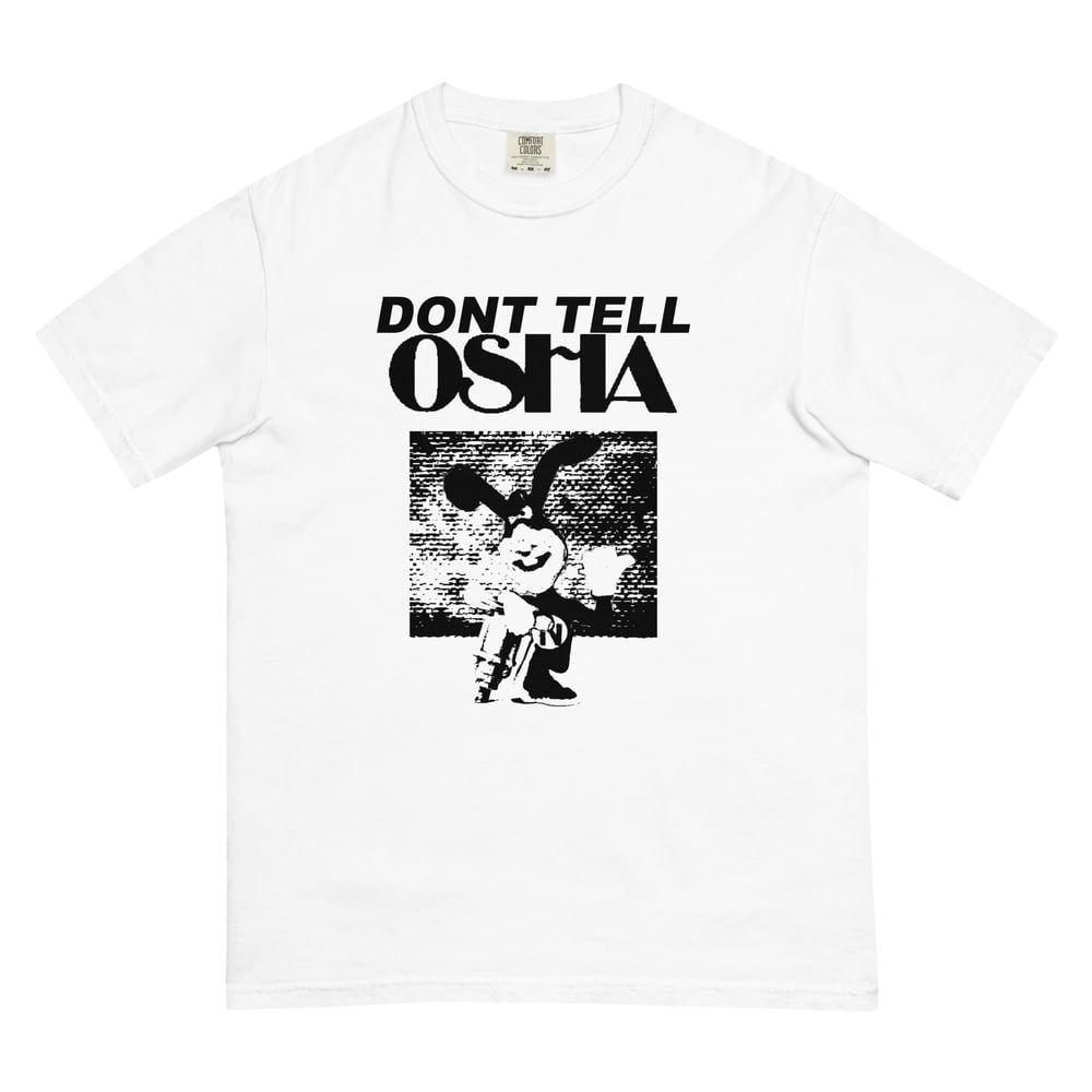 Image of Don't Tell Osha! (white)