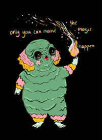 Only you can make the magic happen 