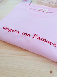Image 3 of T-shirt Esagera Con L'amore 