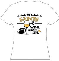Image 2 of I’m A Saints  Kinda Girl T-Shirt 