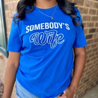 ROYAL BLUE 'SOMEBODY'S WIFE' TEE