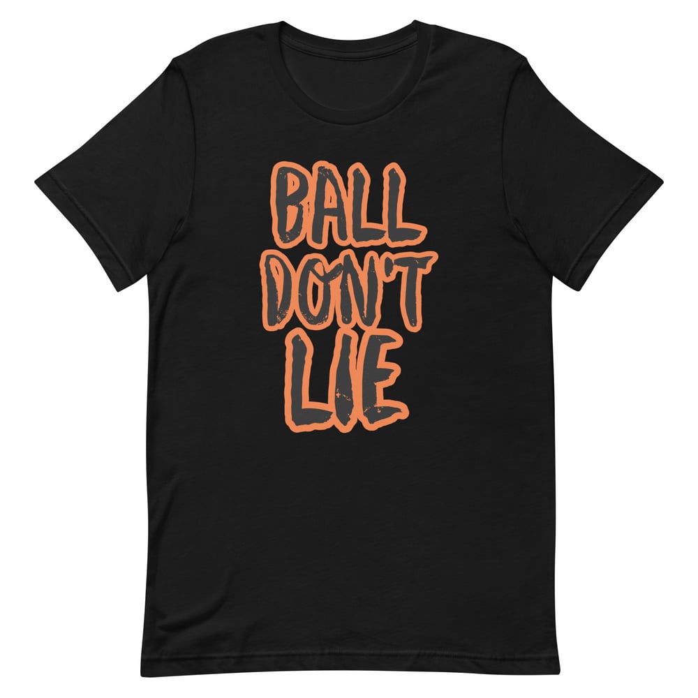 Ball don't lie