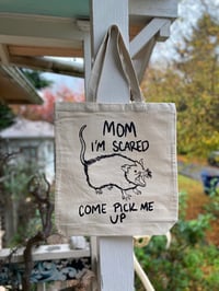 Image 1 of Mom I'm Scared Come Pick Me Up Canvas Tote Bag
