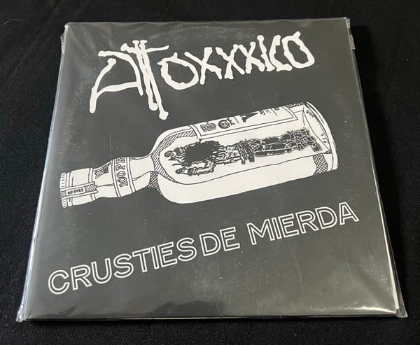 Image of Atoxxico - Crusties De Mierda