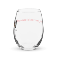 Image 3 of MamaFe and "You Just Said Something" Stemless wine glass