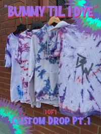 Image 1 of “BUMMY TIL I DYE” Collectionl