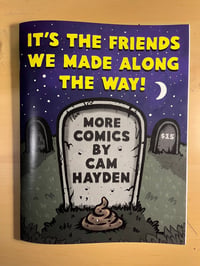It’s the friends we made along the way!