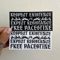 Image 1 of 🇵🇸Respect Existence/Expect Resistance Sticker 