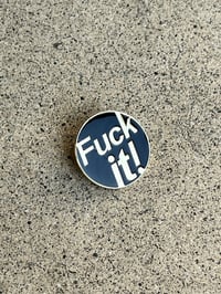 Image 4 of RR# 177 Fuck It! Pin