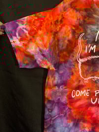 Image 2 of MEDIUM Mom I'm Scared Come Pick Me Up Tie Dye Shirt  4