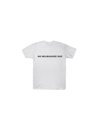 NO MILWAUKEE RAP T