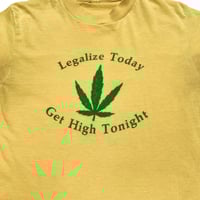 Image 2 of Vintage “Legalize Today” T-Shirt