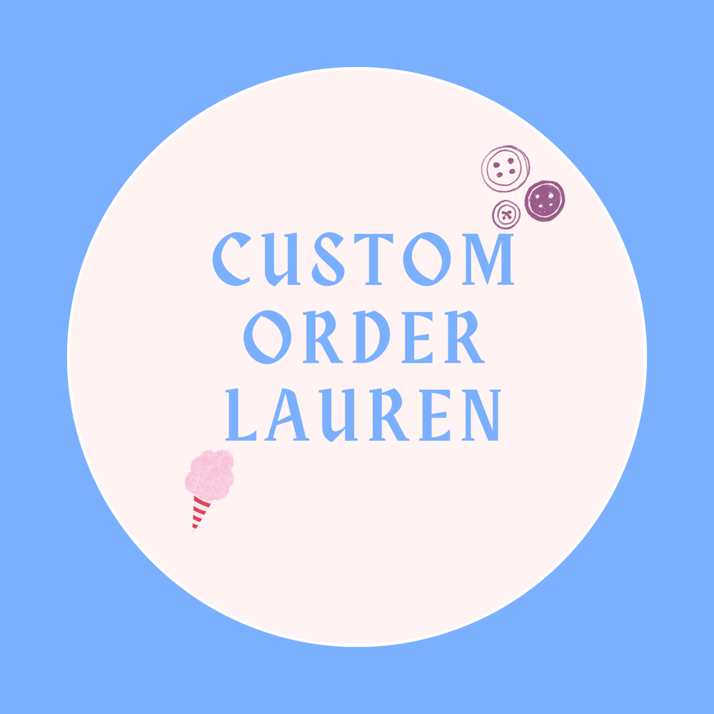 Image of Custom Order Lauren