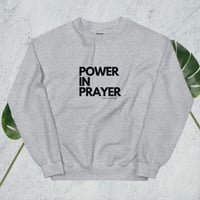 Image 4 of Variety of colors in Power in Prayer Unisex Sweatshirt