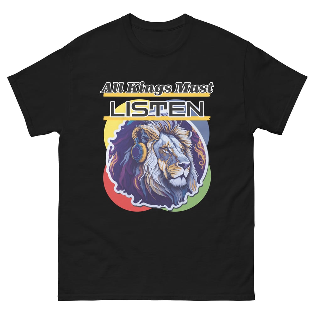 All Kings Must Listen (T-Shirt)