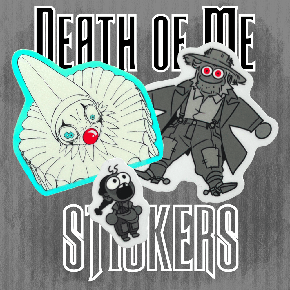 Image of Death of Me Stickers